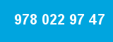 978 022 97 47